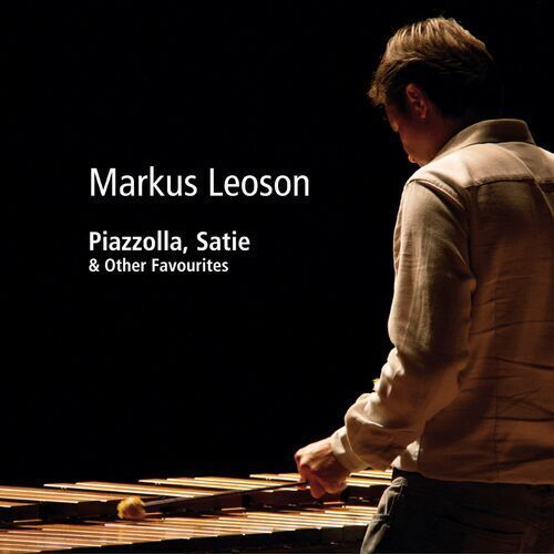 MediaTronixs Astor Piazzolla : Markus Leoson: Piazzolla, Satie & Other Favourites CD (2023) Pre-Owned