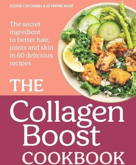 The Collagen Boost Cookbook