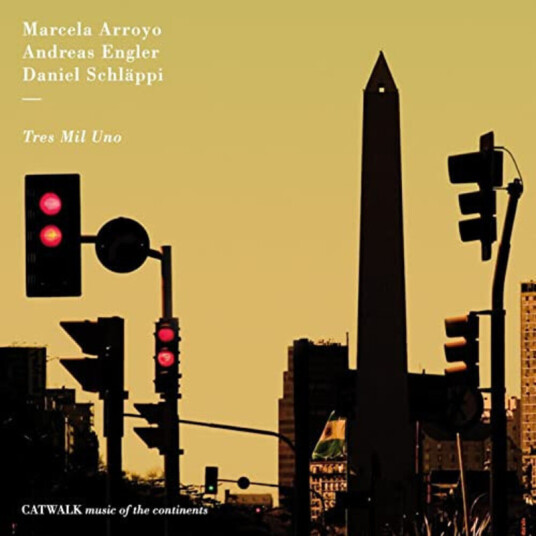 Marcela Arroyo, Andreas Engler, Daniel Schläppi Tres Mil Uno CD