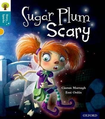 Oxford Reading Tree Story Sparks: Oxford Level 9: Sugar Plum Scary Av Ciaran Murtagh