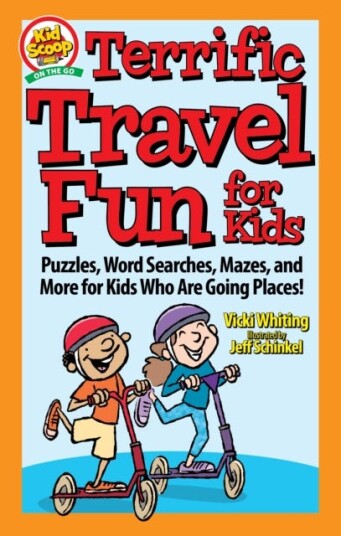 Terrific Travel Fun for Kids Puzzles, Word Searches, Mazes, and More for Kids Who Are Going Places! Terrific Travel Fun for Kids Puzzles, Word Searches, Mazes, and More for Kids Who Are Going Places!