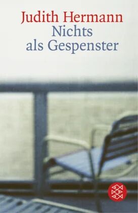 Nichts Als Gespenster Av Judith Hermann Nichts Als Gespenster Av Judith Hermann