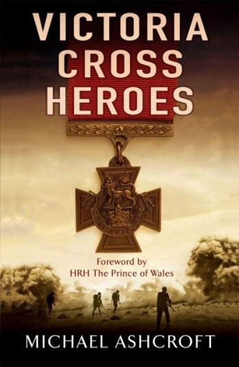 Victoria Cross Heroes Victoria Cross Heroes