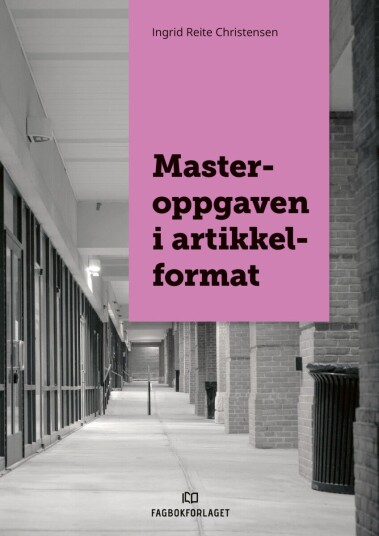 Masteroppgaven i artikkelformat Masteroppgaven i artikkelformat