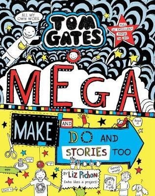 Tom Gates: Mega Make And Do And Stories Too! Av Liz Pichon