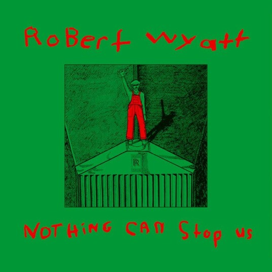 Robert Wyatt  Nothing Can Stop Us  LP/Vinyl
