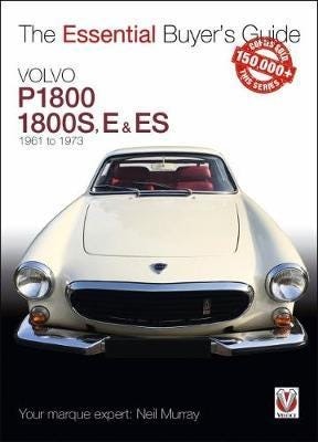 Volvo P1800/1800S, E & ES 1961 to 1973 Essential Buyer's Guide