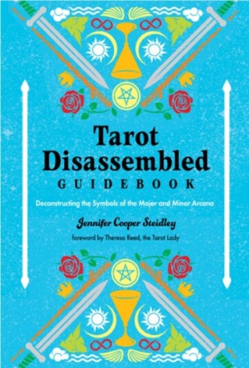 Tarot Disassembled Guidebook  Deconstructing the Symbols of the Major Arcana