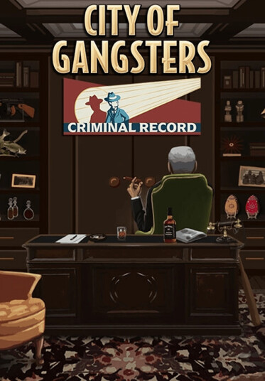 City of Gangsters: Criminal Record (PC)