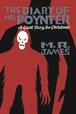 The Diary of Mr. Poynter  A Ghost Story for Christmas