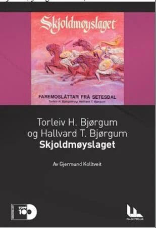 Torleiv V. Og Hallvard T. Bjørgum: Skjoldmøyslaget : Faremoslåttar Frå Setesdal Av Gjermund Kolltveit
