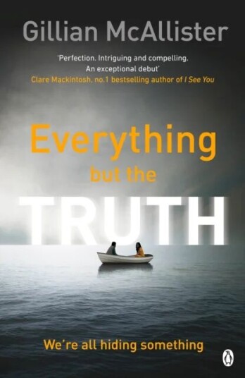 Everything But The Truth Av Gillian Mcallister