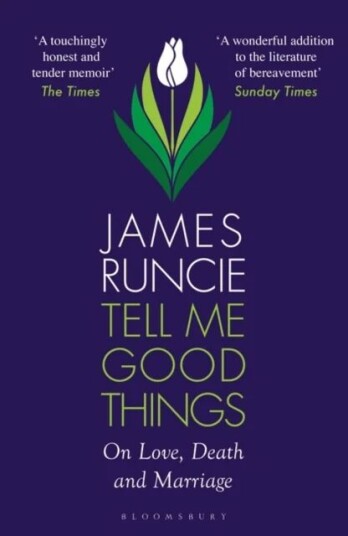 Tell Me Good Things Av James Runcie
