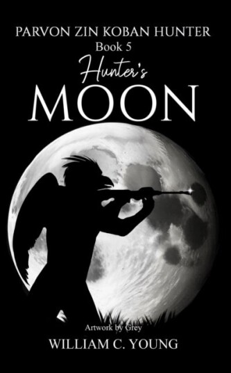Parvon Zin Koban Hunter Book 5: Hunter's Moon Parvon Zin Koban Hunter Book 5: Hunter's Moon