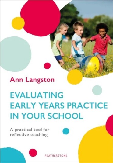 Evaluating Early Years Practice In Your School Av Ann Langston