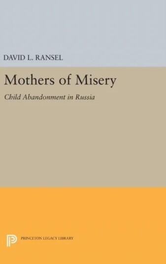 Mothers Of Misery Av David L. Ransel