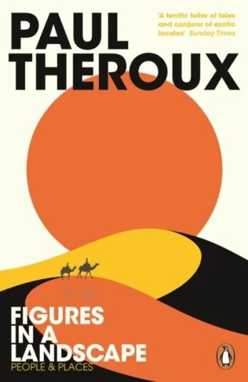 Figures In A Landscape Av Paul Theroux Figures In A Landscape Av Paul Theroux