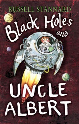 Black Holes And Uncle Albert Av Prof Exors Of Russell Stannard Black Holes And Uncle Albert Av Prof Exors Of Russell Stannard