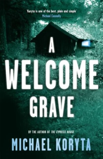 A Welcome Grave Av Michael Koryta A Welcome Grave Av Michael Koryta