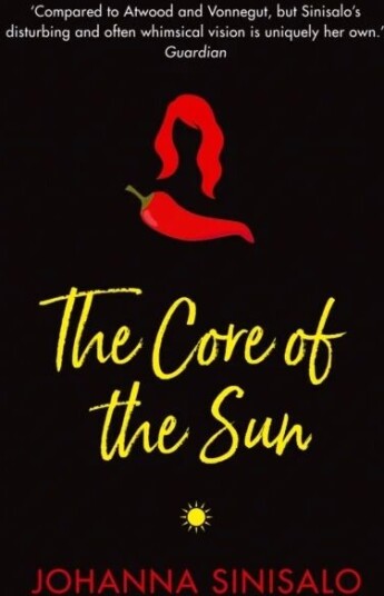 The Core Of The Sun Av Johanna Sinisalo The Core Of The Sun Av Johanna Sinisalo