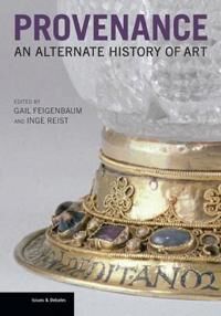 Provenance - An Alternate History Of Art Av Gail Feigenbaum