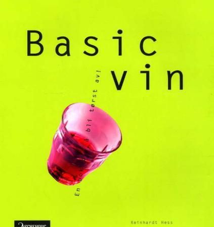 Basic vin: en bok til å bli tørst av!, Veldig pen bok / som ny