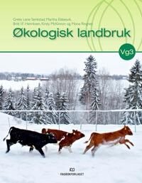 Økologisk Landbruk Av Martha Ebbesvik, Britt I.F. Henriksen, Kirsty Mckinnon, Mona Ringnes, Grete Lene Serikstad