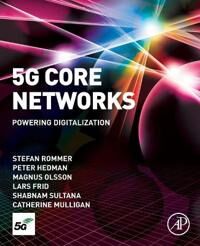5g Core Networks Av Stefan (Senior Specialist Ericsson In Gothenburg Sweden) Rommer, Peter (Consultant Ericsson) Hedman, Magnus (Ericsson Sweden) Olss