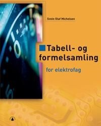 Tabell- Og Formelsamling For Elektrofag Av Svein Olaf Michelsen