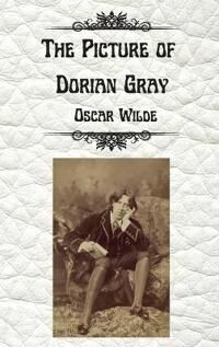 Wilde Oscar The Picture of Dorian Gray by Oscar Wilde