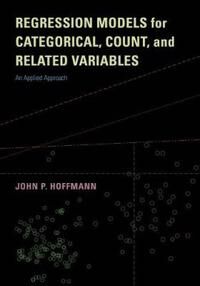 Hoffmann John P. Regression Models for Categorical Count and Related Variables