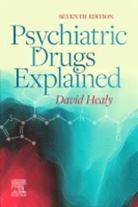 Psychiatric Drugs Explained Av David Md Frcpsych (Director North Wales Department Of Psychological Medicine College Of Medicine Cardiff University Ban
