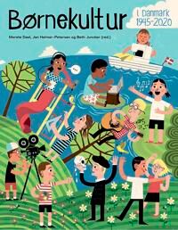 Dael Merete Børnekultur i Danmark 1945-2020