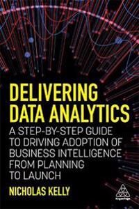 Delivering Data Analytics Av Nicholas Kelly