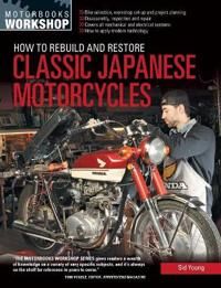 How To Rebuild And Restore Classic Japanese Motorcycles Av Sid Young