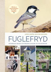 Fuglefryd av Anne Havåg Hagebok om Fugler og Natur Cappelen Damm