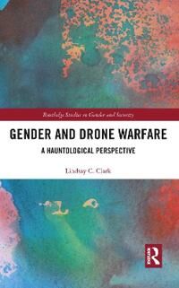 Clark Lindsay Gender and Drone Warfare