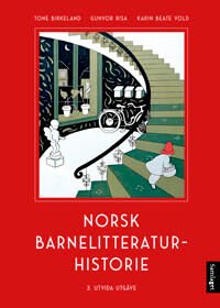 Norsk Barnelitteraturhistorie Av Tone Birkeland, Gunvor Risa, Karin Beate Vold