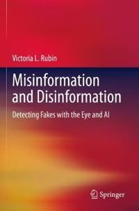 Misinformation And Disinformation Av Victoria L. Rubin