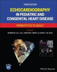 Lai WW Echocardiography in Pediatric and Congenital Heart Disease – From Fetus to Adult 3e