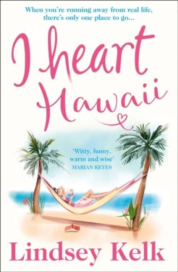 I Heart Hawaii Av Lindsey Kelk I Heart Hawaii Av Lindsey Kelk