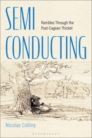 SemiConducting Rambles Through the PostCagean Thicket