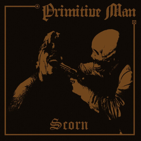 Primitive Man Scorn CD