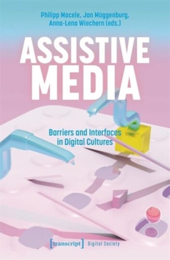 Assistive Media Barriers and Interfaces in Digital Cultures
