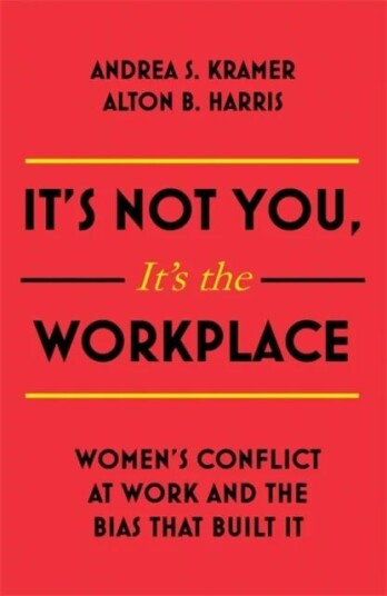 It'S Not You, It'S The Workplace Av Alton B. Harris, Andrea S. Kramer
