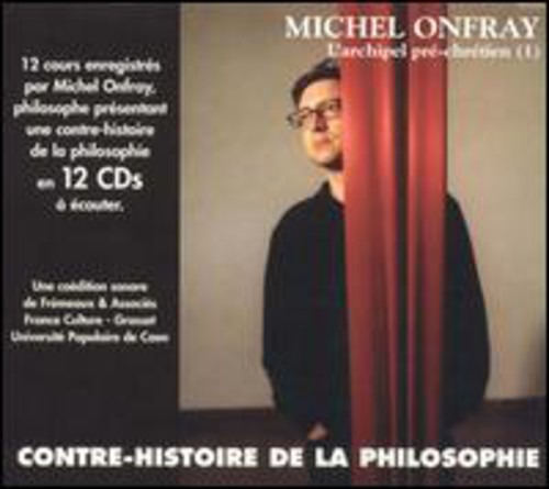 Michel Onfray Contre Histoire De La Philosophie 1 CD