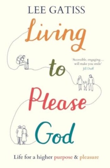 Living to Please God Life for a higher purpose and pleasure Living to Please God Life for a higher purpose and pleasure