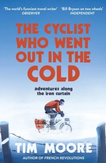 The Cyclist Who Went Out In The Cold Av Tim Moore