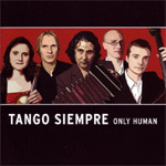 Tango Siempre Only Human CD