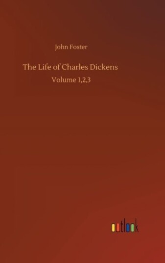 The Life of Charles Dickens